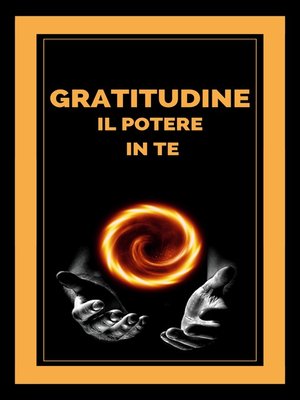 cover image of GRATITUDINE IL POTERE IN TE